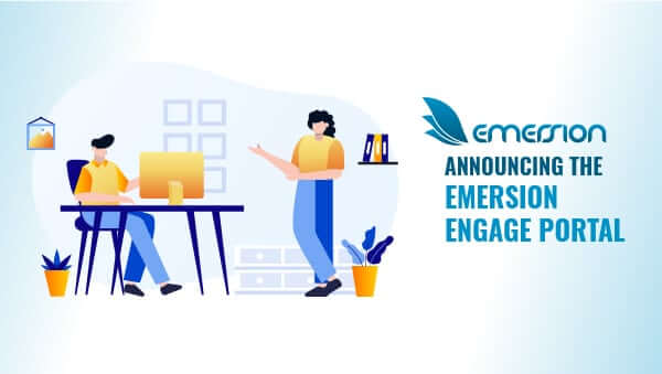 Announcing the Emersion Engage Portal.