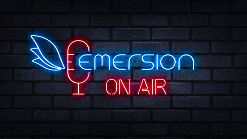 Emersion On Air Podcast