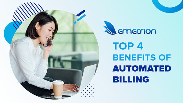 Top 4 automated billing benefits for MSPs, Telcos and ISPs