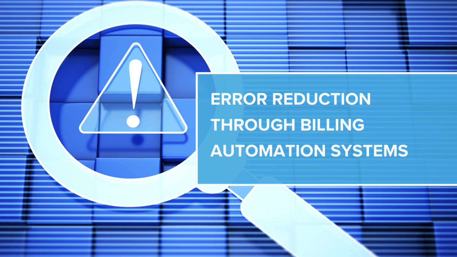 Error Reduction through Billing Automation Systems – Emersion